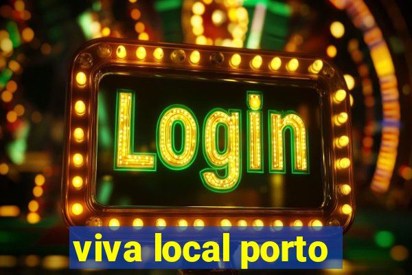 viva local porto
