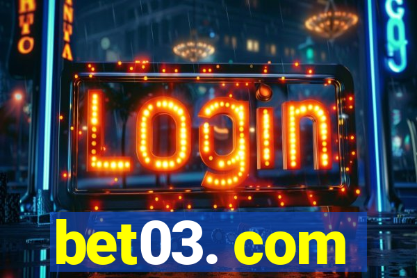 bet03. com