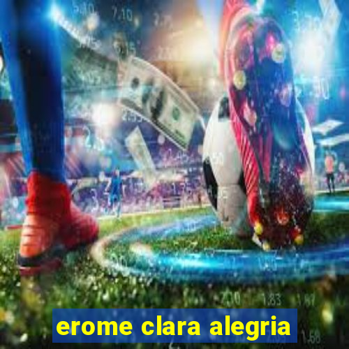 erome clara alegria