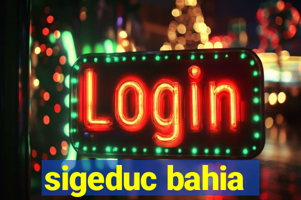sigeduc bahia