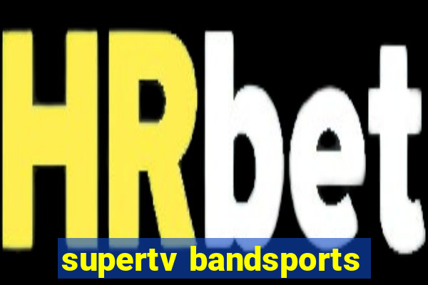 supertv bandsports