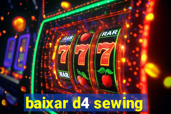 baixar d4 sewing