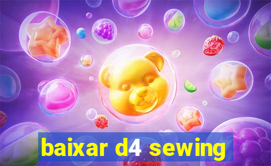 baixar d4 sewing