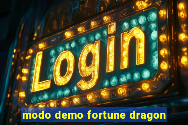 modo demo fortune dragon