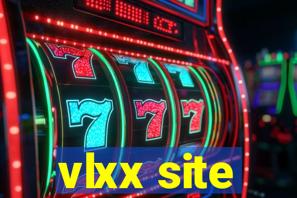 vlxx site