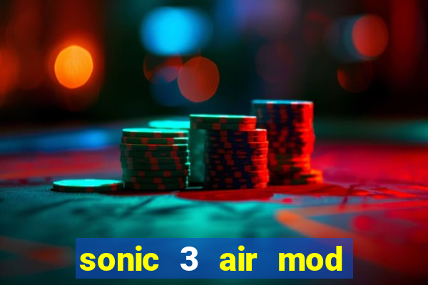 sonic 3 air mod extra slot shadow