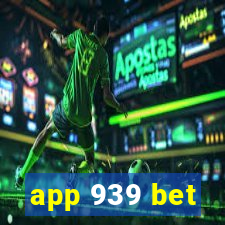 app 939 bet