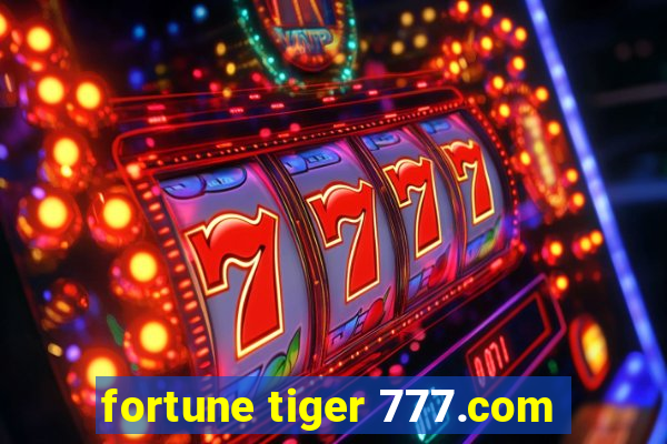 fortune tiger 777.com