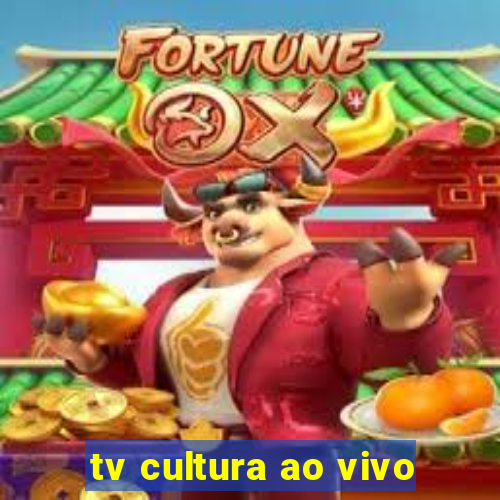 tv cultura ao vivo