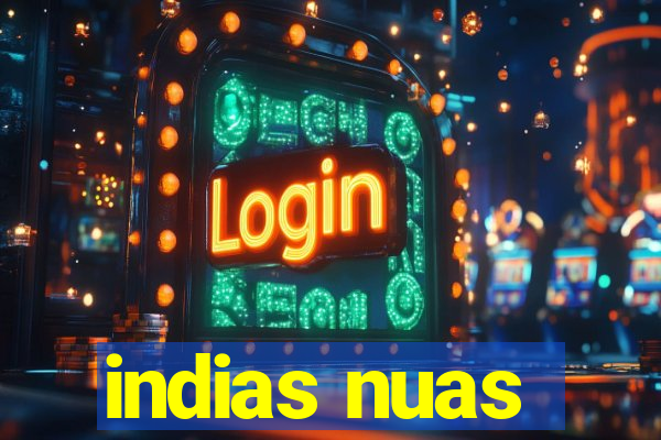indias nuas