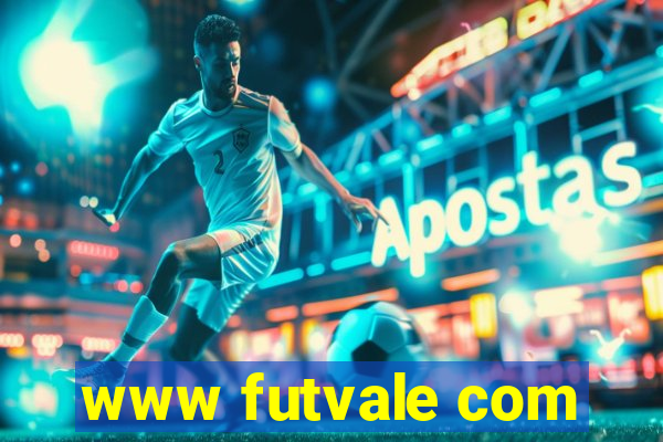 www futvale com