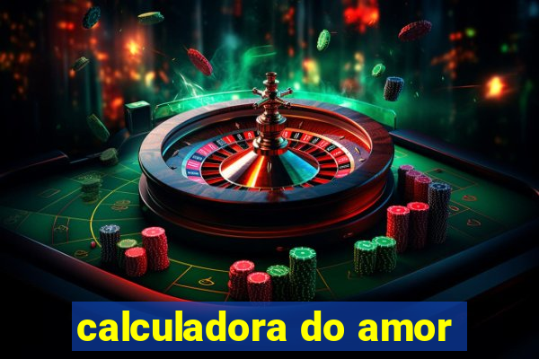 calculadora do amor