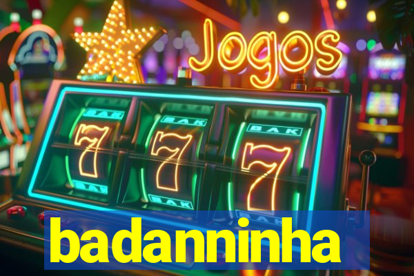 badanninha