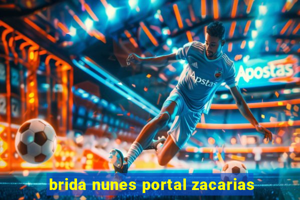 brida nunes portal zacarias