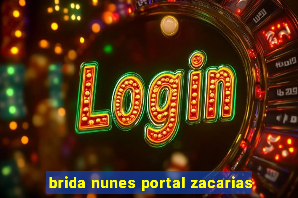 brida nunes portal zacarias