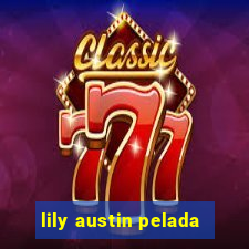 lily austin pelada
