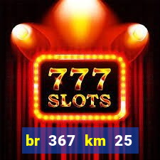 br 367 km 25 porto seguro