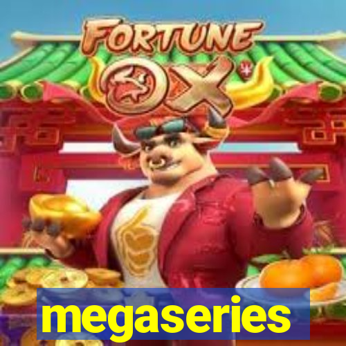 megaseries