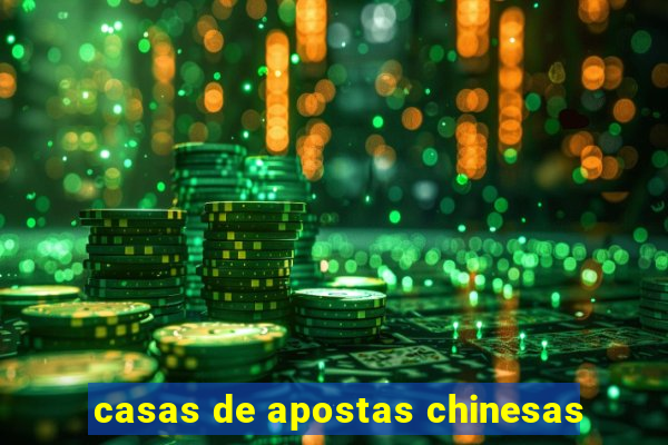 casas de apostas chinesas