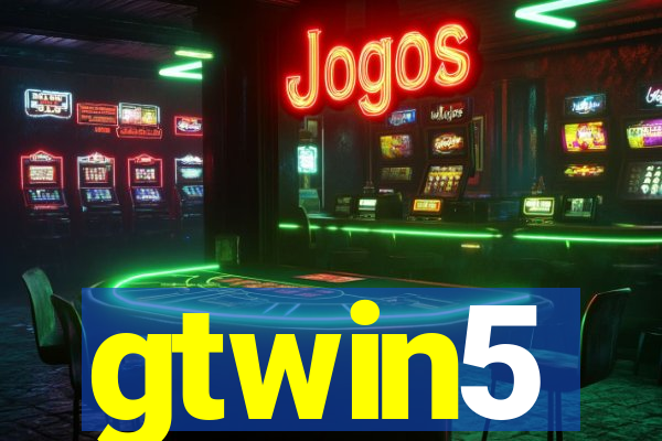 gtwin5