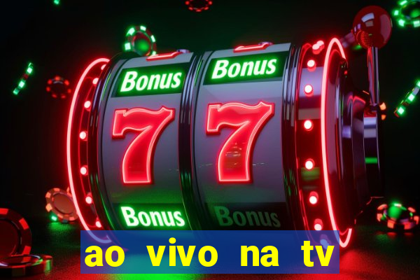 ao vivo na tv real madrid x leganes