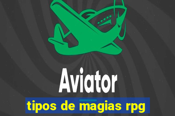 tipos de magias rpg