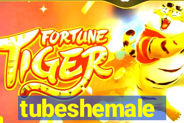 tubeshemale
