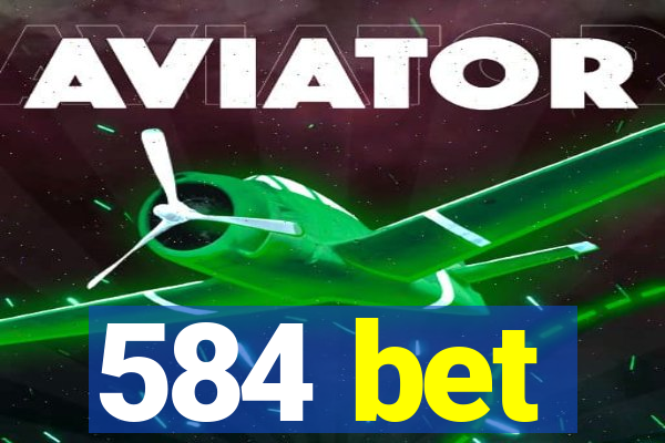584 bet