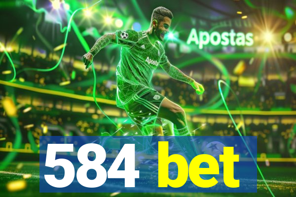 584 bet