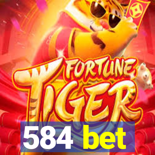 584 bet