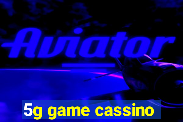 5g game cassino