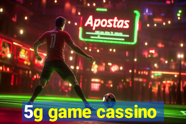 5g game cassino