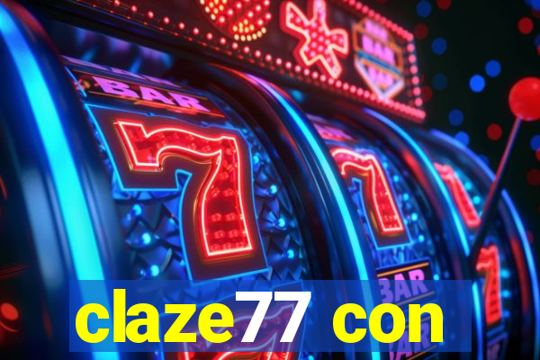 claze77 con