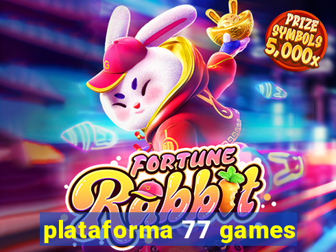 plataforma 77 games