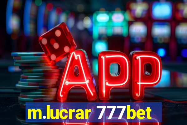 m.lucrar 777bet