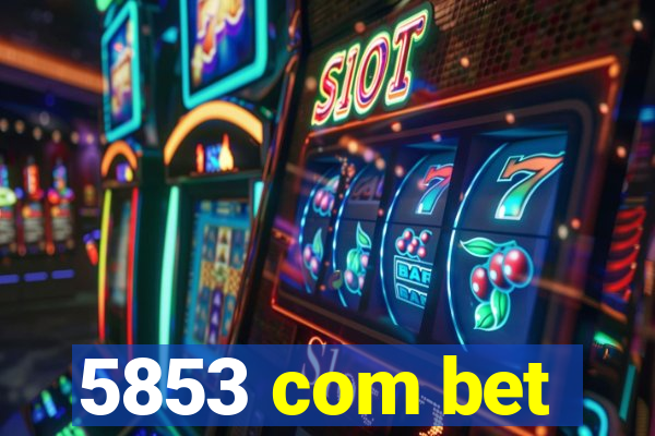5853 com bet