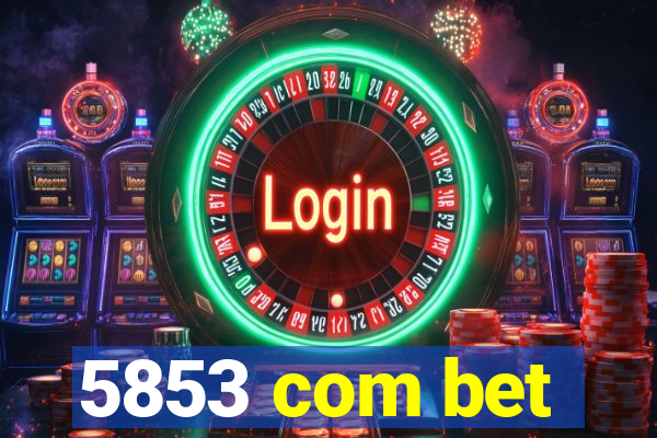 5853 com bet