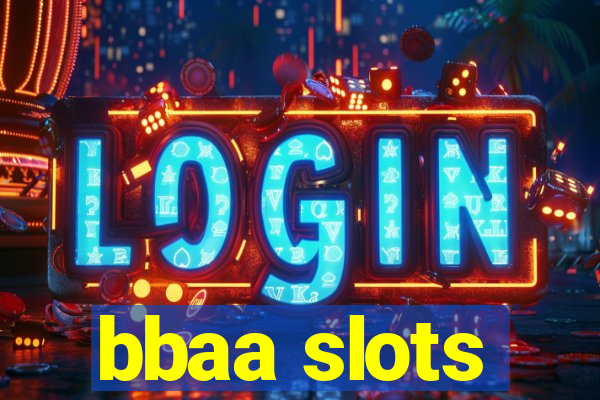 bbaa slots