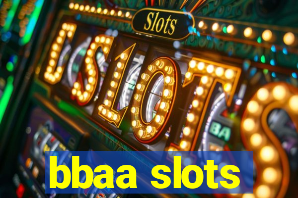 bbaa slots