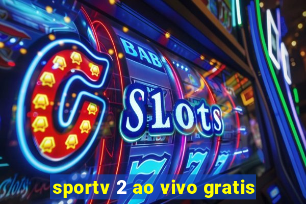 sportv 2 ao vivo gratis