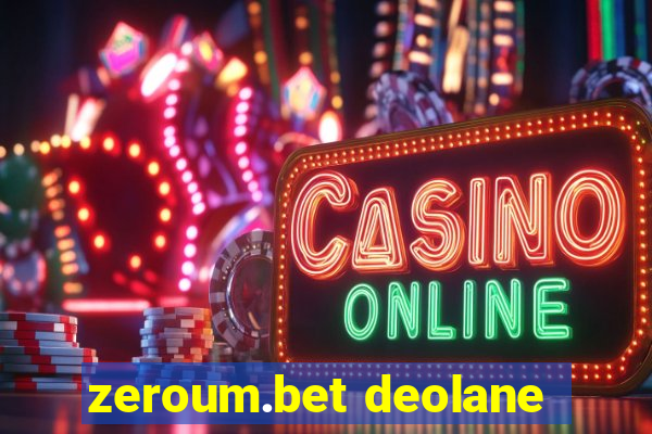 zeroum.bet deolane