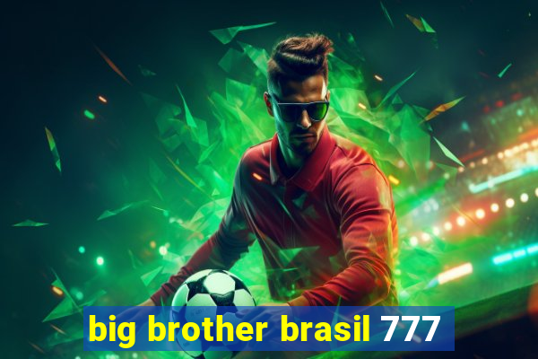 big brother brasil 777