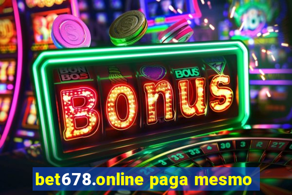 bet678.online paga mesmo