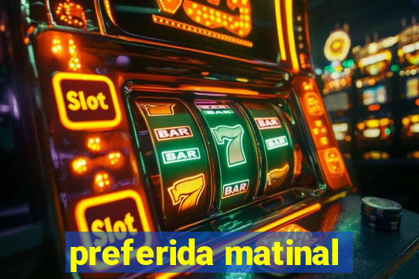 preferida matinal