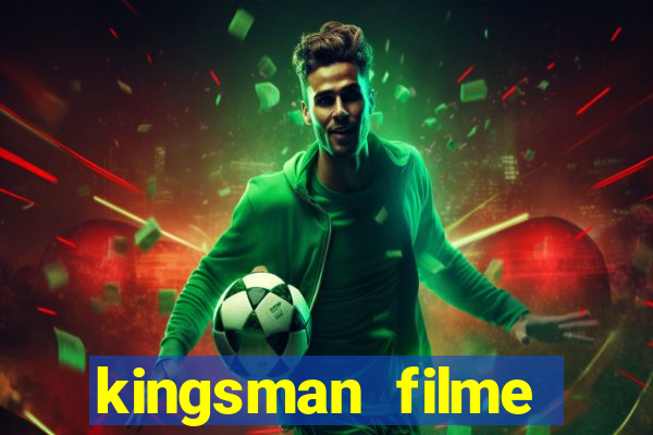 kingsman filme completo dublado superflix