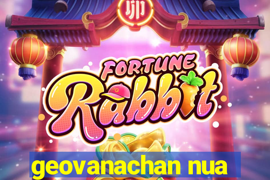 geovanachan nua
