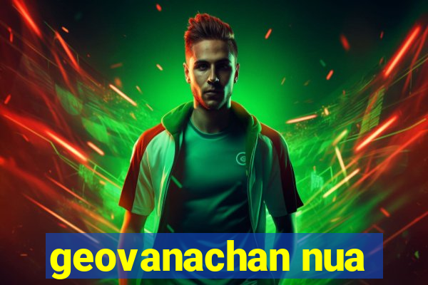 geovanachan nua
