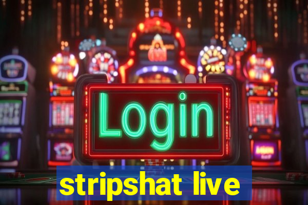 stripshat live