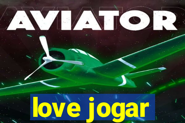 love jogar