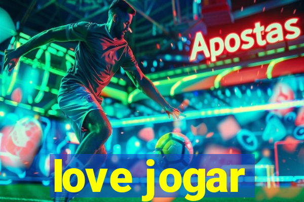 love jogar